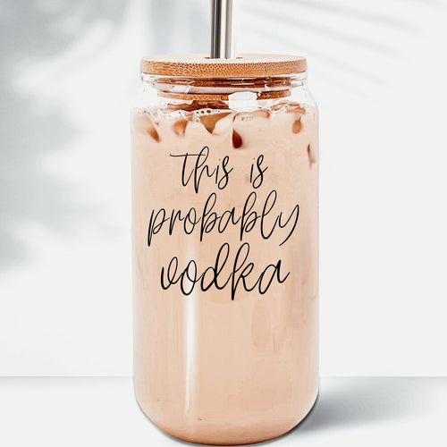Probably Vodka 17oz