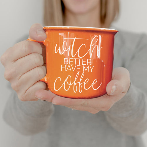 Witch Better Have Mug